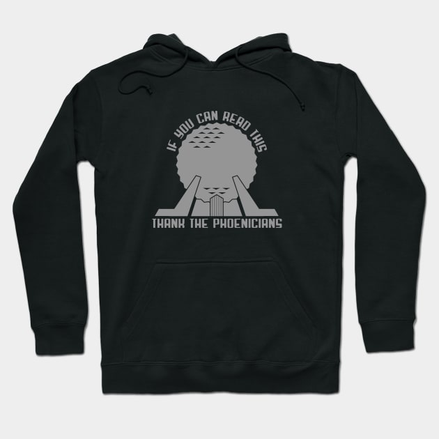 Thank the Phoenicians Hoodie by old_school_designs